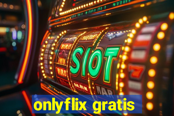 onlyflix gratis